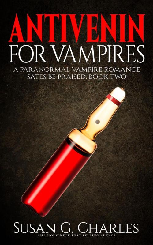 Cover of the book Antivenin for Vampires: A Paranormal Vampire Romance by Susan G. Charles, Susan G. Charles