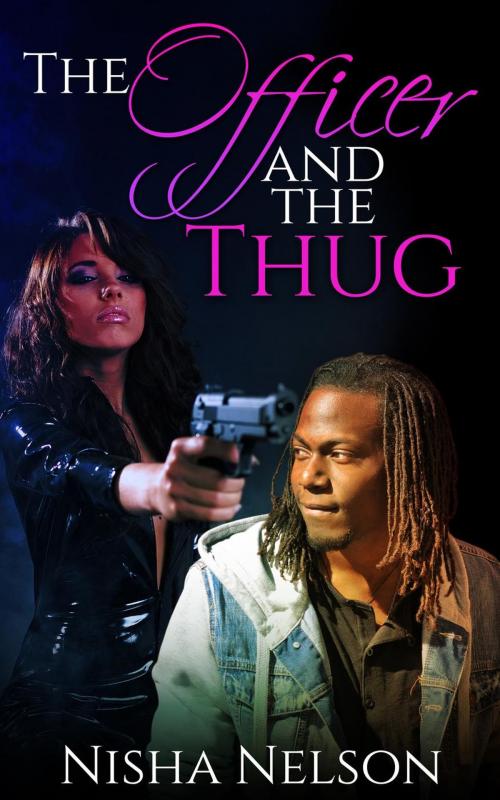 Cover of the book The Officer and the Thug by Nisha Nelson, Charm City Press