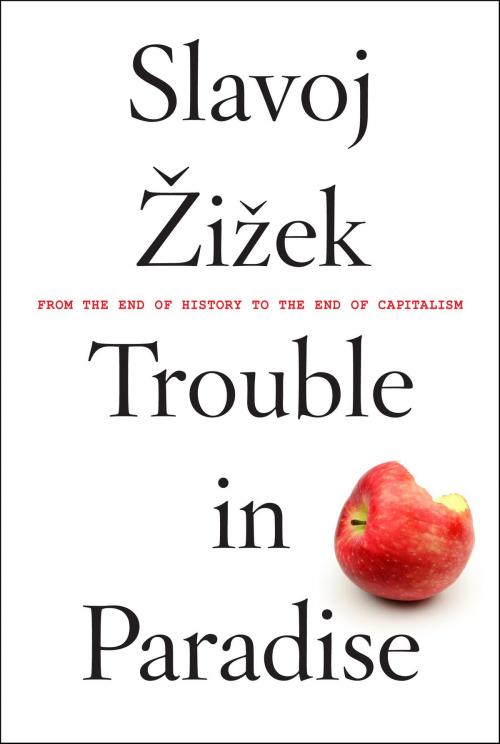 Cover of the book Trouble in Paradise by Slavoj Zizek, Melville House