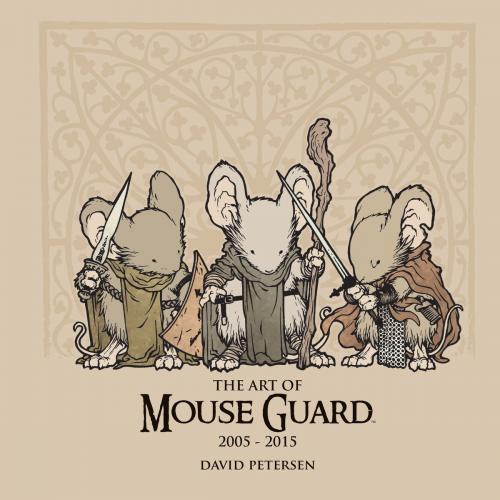 Cover of the book Art of Mouse Guard by David Petersen, Archaia