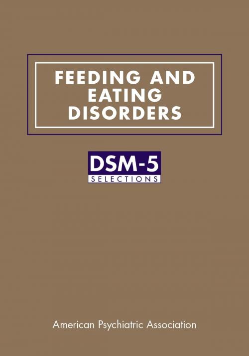 Cover of the book Feeding and Eating Disorders by American Psychiatric Association, American Psychiatric Publishing