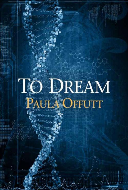 Cover of the book To Dream by Paula Offutt, Regal Crest Enterprises