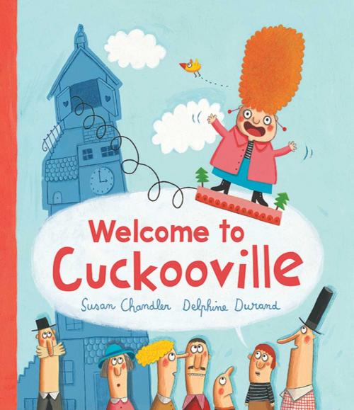 Cover of the book Welcome to Cuckooville by Susan Chandler, Sky Pony