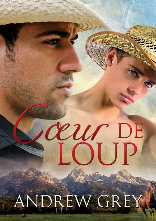 Cover of the book Cœur de loup by Andrew Grey, Dreamspinner Press