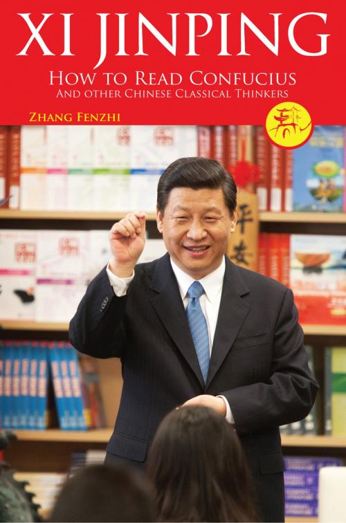 Cover of the book Xi Jinping: How to Read Confucius and Other Chinese Classical Thinkers by CN Times Books Inc., Times Media Group Inc.