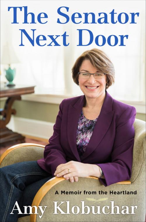 Cover of the book The Senator Next Door by Amy Klobuchar, Henry Holt and Co.