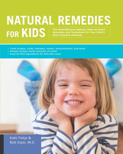 Cover of the book Natural Remedies for Kids by Kate Tietje, Bob Zajac, Fair Winds Press