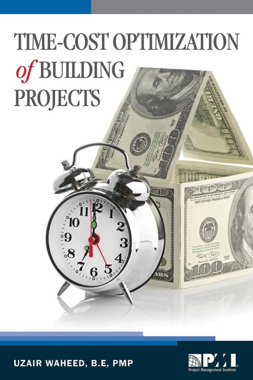 Cover of the book Time-Cost Optimization of Building Projects by Uzair Waheed, Project Management Institute