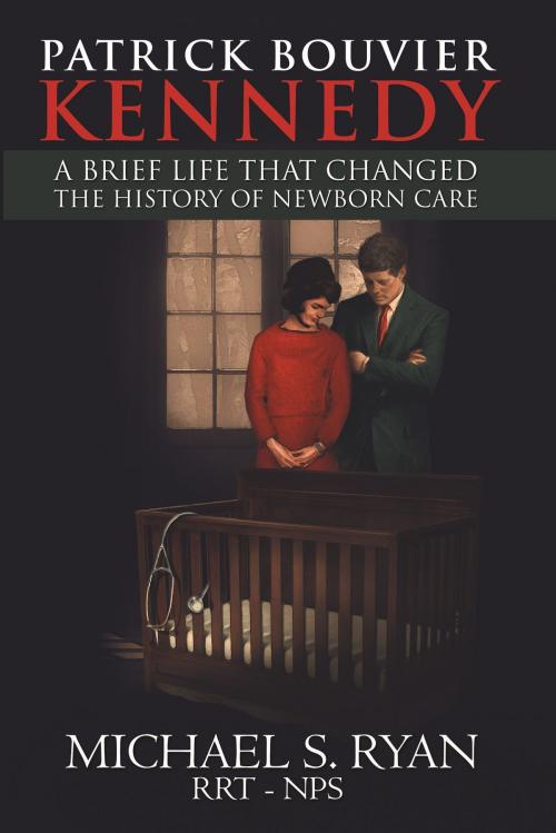 Cover of the book Patrick Bouvier Kennedy by Michael Ryan, MCP Books