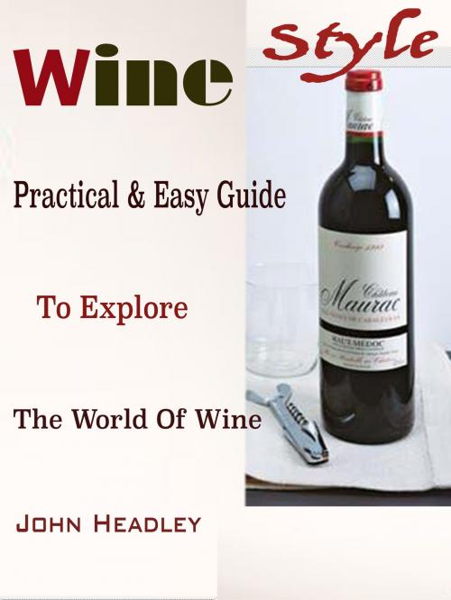 Cover of the book Wine Style by John Headley, Bhikhubhai C Mistry