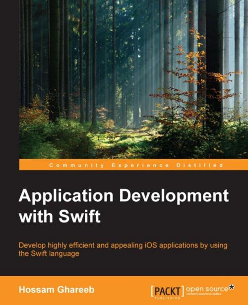 Cover of the book Application Development with Swift by Hossam Ghareeb, Packt Publishing