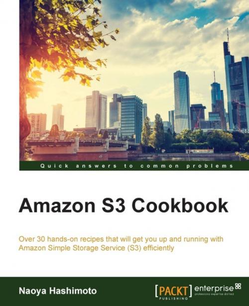 Cover of the book Amazon S3 Cookbook by Naoya Hashimoto, Packt Publishing