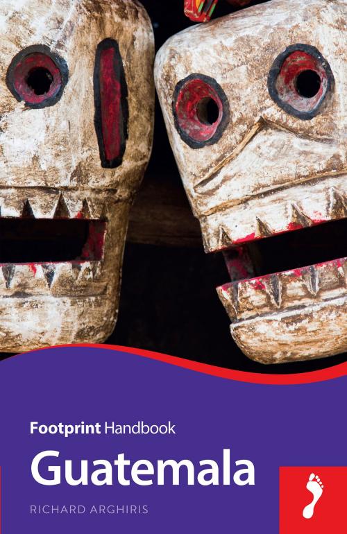 Cover of the book Guatemala by Richard Arghiris, Footprint Handbooks