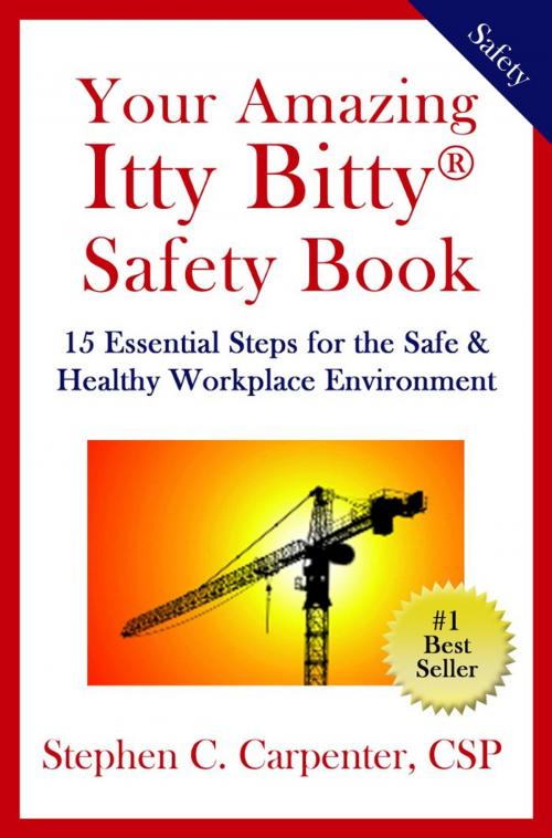 Cover of the book Your Amazing Itty Bitty Safety Book by Stephen C. CarPenter, CSP, Itty Bitty Publishing