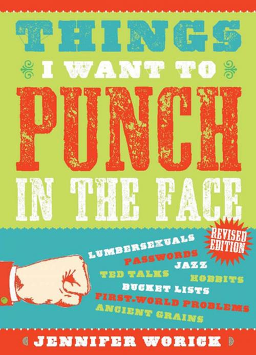 Cover of the book Things I Want to Punch in the Face by Jennifer Worick, Prospect Park Books