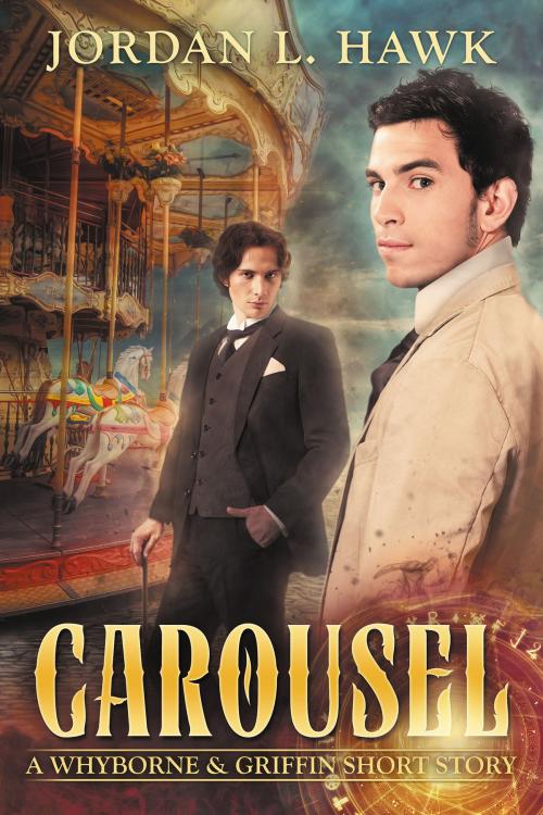 Cover of the book Carousel by Jordan L. Hawk, Widdershins Press LLC