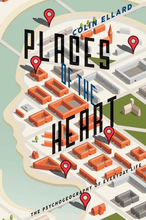 Cover of the book Places of the Heart by Colin Ellard, Bellevue Literary Press