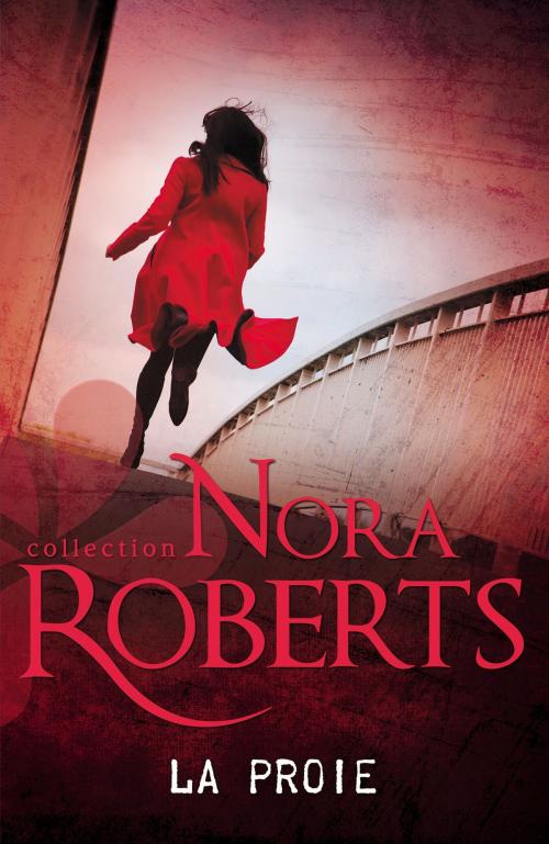 Cover of the book La proie by Nora Roberts, Harlequin
