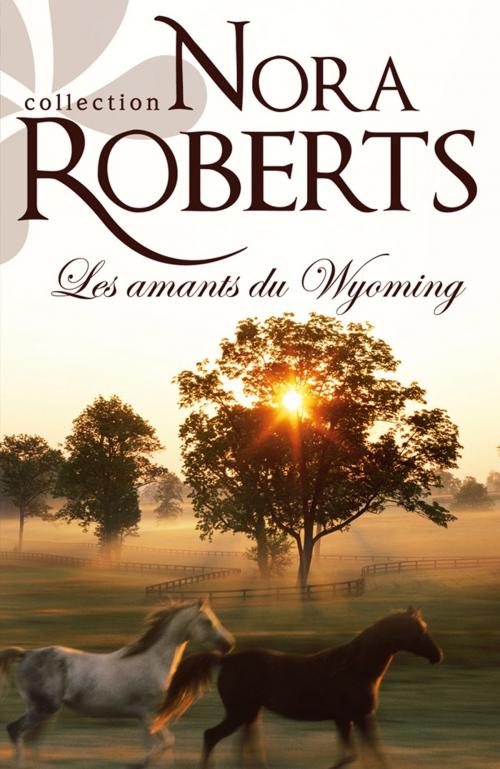 Cover of the book Les amants du Wyoming by Nora Roberts, Harlequin