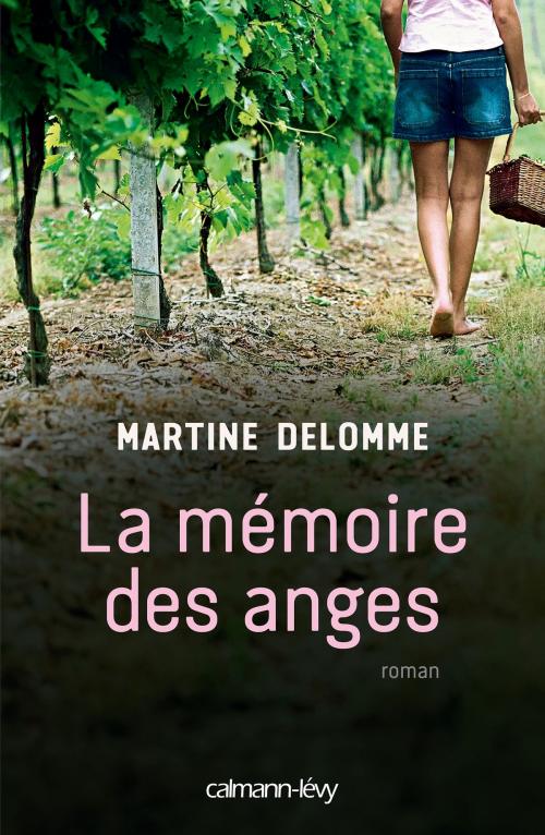 Cover of the book La Mémoire des anges by Martine Delomme, Calmann-Lévy