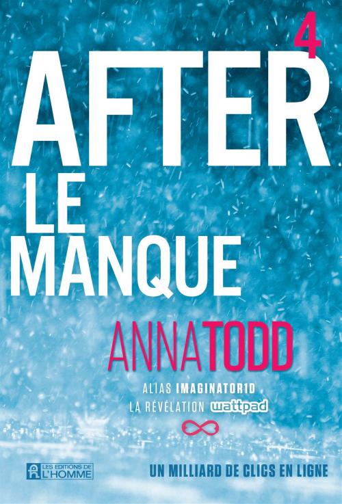 Cover of the book After - Tome 4 by Anna Todd, Les Éditions de l’Homme
