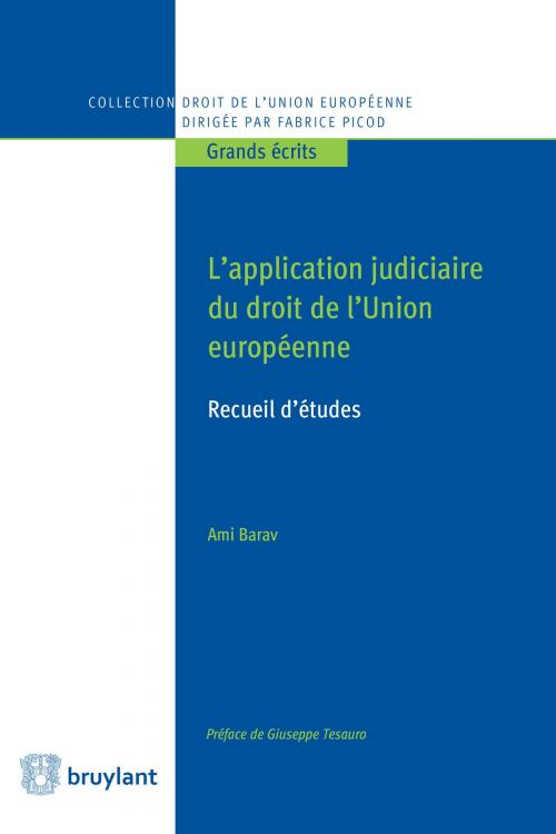 Cover of the book L'application judiciaire du droit de l'Union européenne by Ami Barav, Giuseppe Tesauro, Bruylant