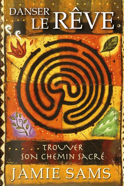 Cover of the book Danser le rêve : Trouver son chemin sacré by Jamie Sams, Véga