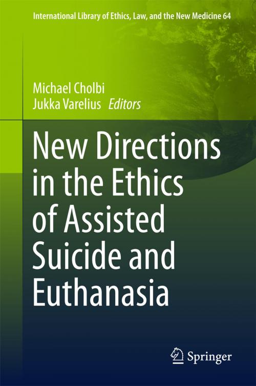 Cover of the book New Directions in the Ethics of Assisted Suicide and Euthanasia by , Springer International Publishing