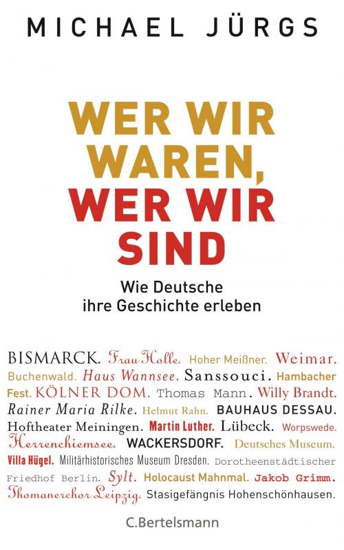 Cover of the book Wer wir waren, wer wir sind by Michael Jürgs, C. Bertelsmann Verlag