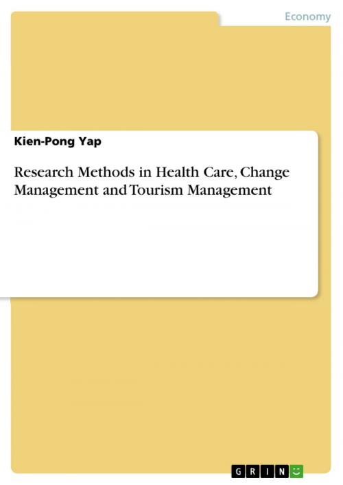 Cover of the book Research Methods in Health Care, Change Management and Tourism Management by Kien-Pong Yap, GRIN Verlag