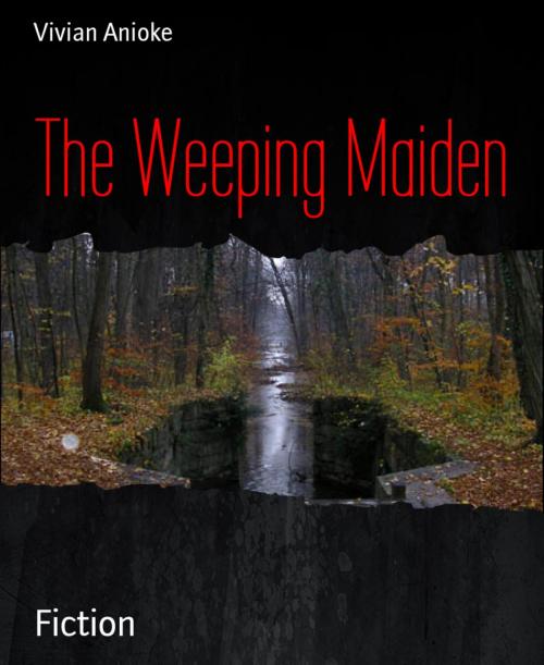 Cover of the book The Weeping Maiden by Vivian Anioke, BookRix