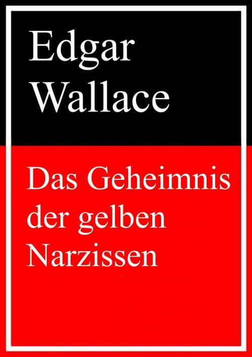 Cover of the book Das Geheimnis der gelben Narzissen by Edgar Wallace, Books on Demand