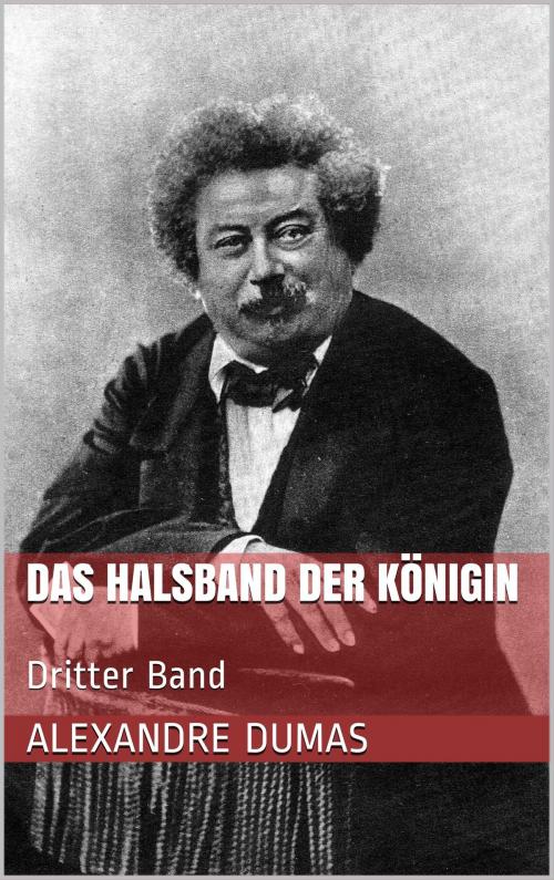 Cover of the book Das Halsband der Königin by Alexandre Dumas, Books on Demand