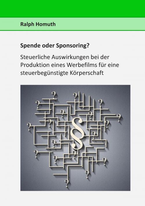 Cover of the book Spende oder Sponsoring? by Ralph Homuth, Books on Demand