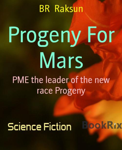 Cover of the book Progeny For Mars by BR Raksun, BookRix