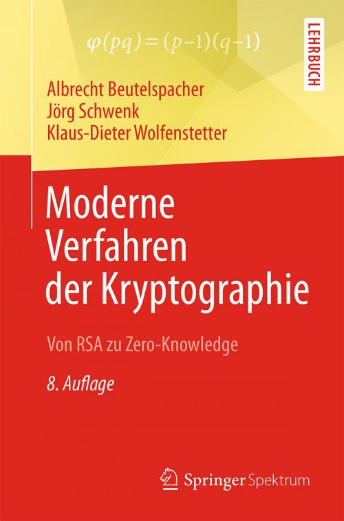 Cover of the book Moderne Verfahren der Kryptographie by Albrecht Beutelspacher, Jörg Schwenk, Klaus-Dieter Wolfenstetter, Springer Fachmedien Wiesbaden