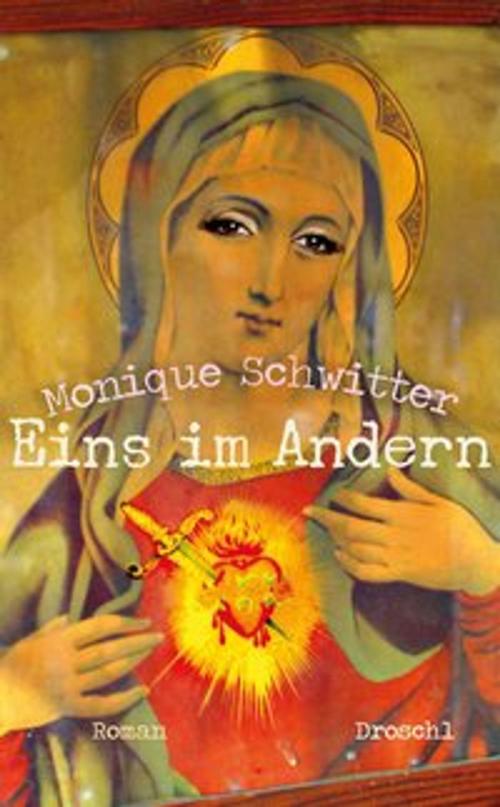 Cover of the book Eins im Andern by Monique Schwitter, Droschl, M