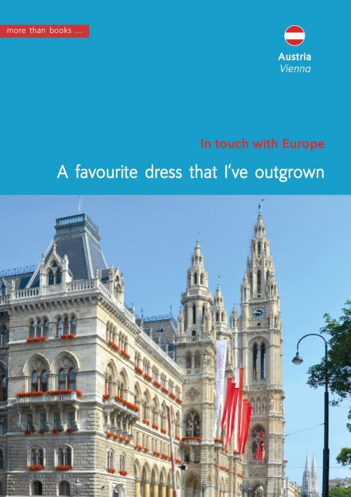 Cover of the book Austria, Vienna. A favourite dress that I've outgrown by Christa Klickermann, more than books