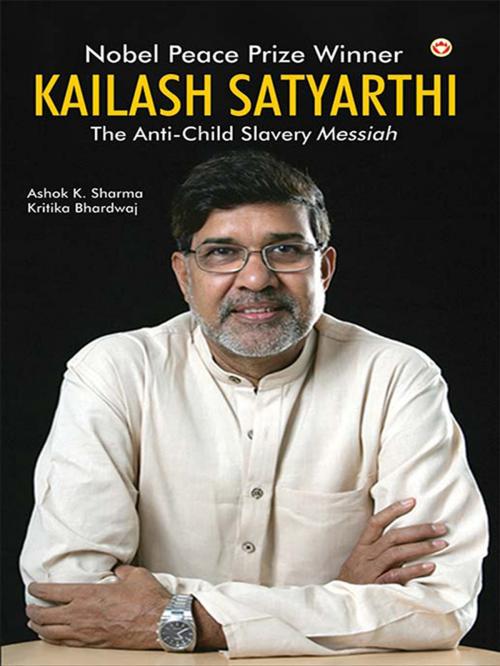 Cover of the book Kailash Satyarthi by Dr. Ashok K. Sharma, Kritika Bhardwaj, Diamond Pocket Books Pvt ltd.