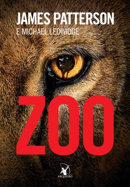 Cover of the book Zoo by James Patterson, Michael Ledwidge, Arqueiro