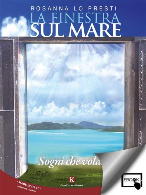 Cover of the book La finestra sul mare by Lo Presti Giovanna, Kimerik