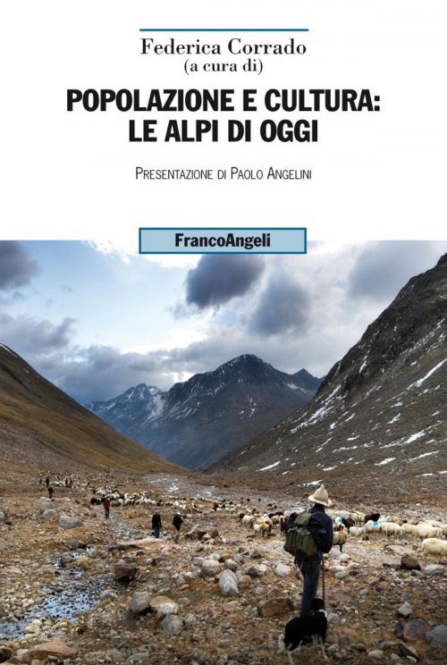 Cover of the book Popolazione e cultura: le Alpi di oggi by AA. VV., Franco Angeli Edizioni