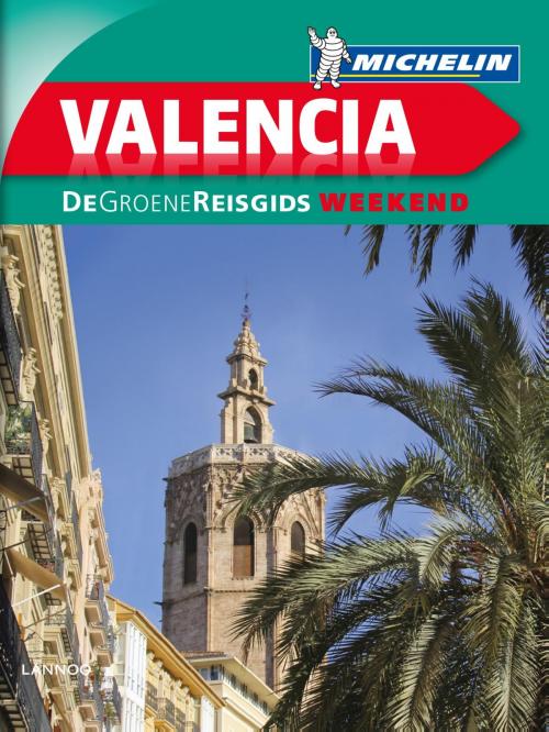 Cover of the book De Groene Reisgids Weekend - Valencia (E-boek - ePub-formaat) by Lannoo, Terra - Lannoo, Uitgeverij