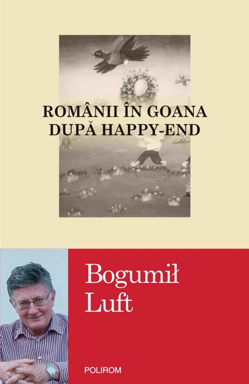 Cover of the book Românii în goana după happy-end by Bogumił Luft, Polirom