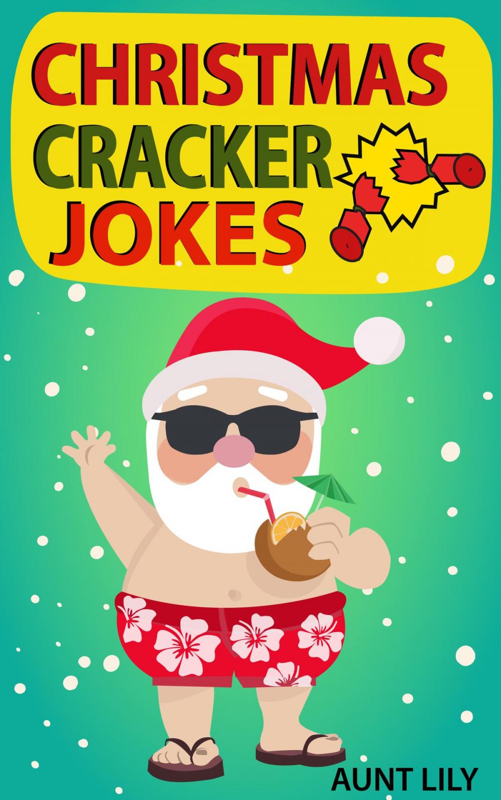 Big bigCover of Christmas Cracker Jokes for Kids: Over 200 Funny and Hilarious Jokes for Kids