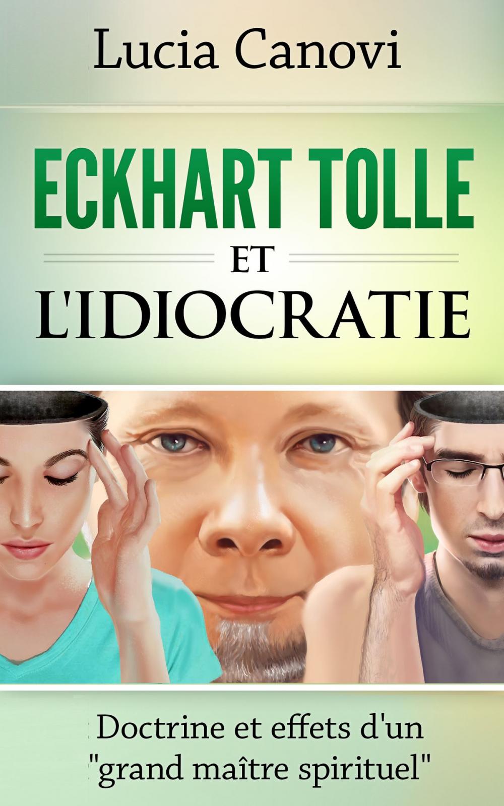 Big bigCover of Eckhart Tolle et l'idiocratie