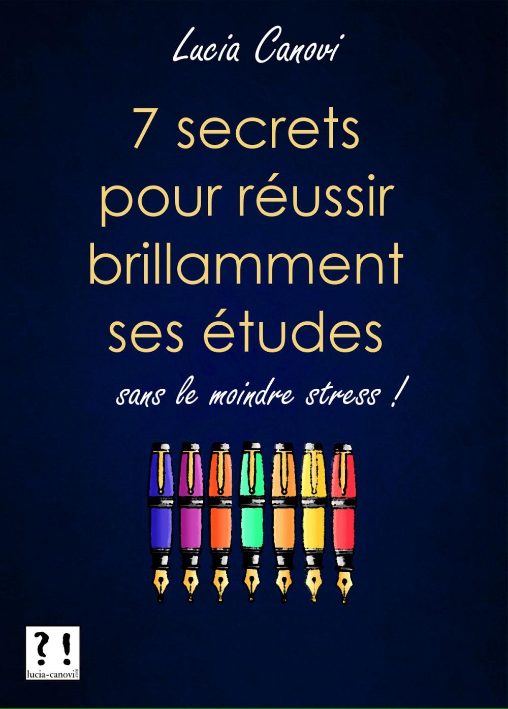 Big bigCover of Sept secrets pour réussir brillamment ses études