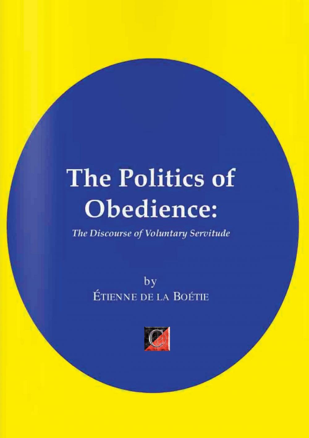 Big bigCover of THE POLITICS OF OBEDIENCE.