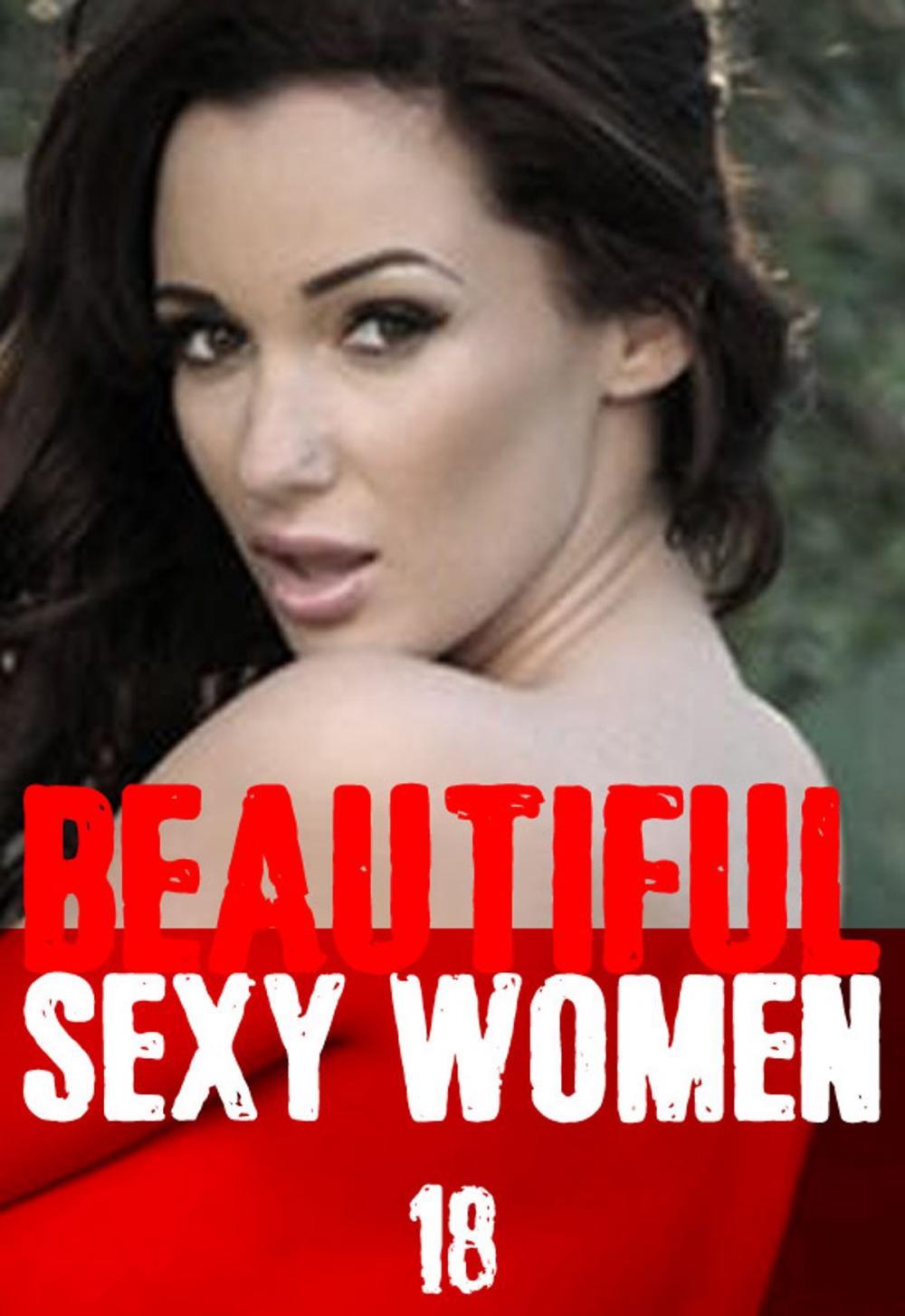 Big bigCover of Beautiful Sexy Women Volume 18 – A sexy photo book