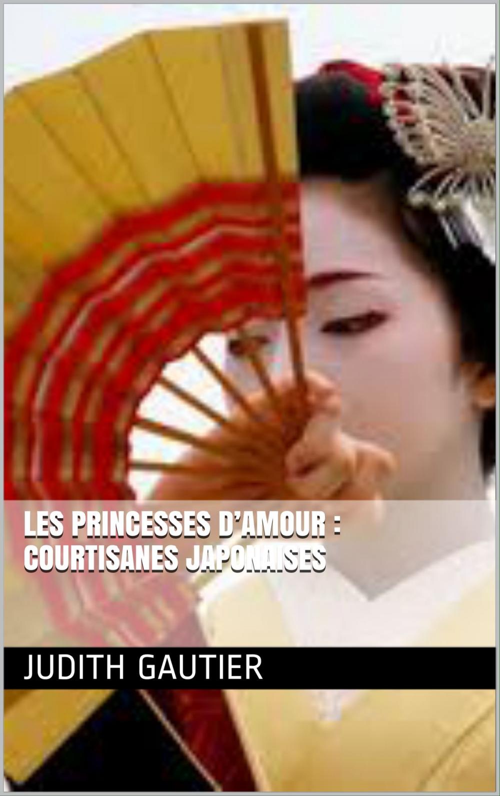 Big bigCover of Les Princesses d’Amour : courtisanes japonaises